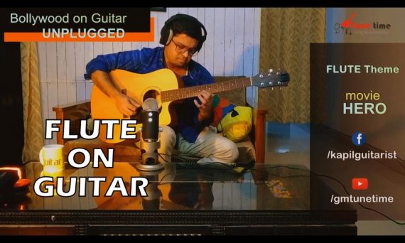 Hero Movie Flute on Guitar by Kapil Srivastava Bollywood Riffs, Unplugged Songs
