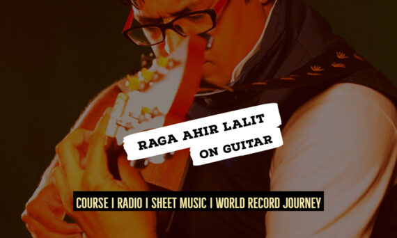 Raga Ahir Lalit on Guitar राग अहीर ललित | Bhairav Thaat | Notes,Tabs