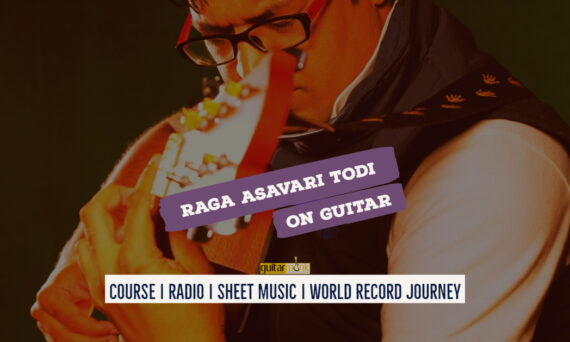 Raga Asavari Todi राग असावरी तोड़ी Todi Thaat NotesTabsSheet Musicon Guitar Guitarmonk