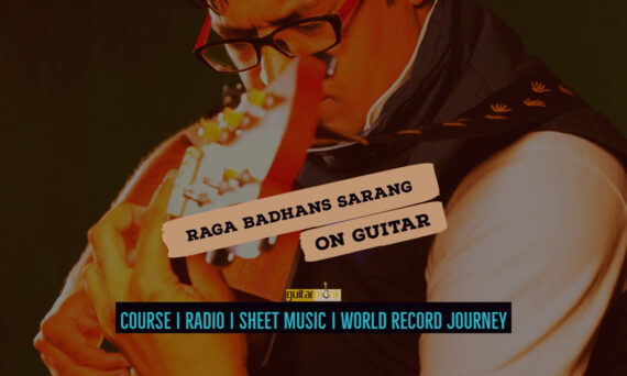 Raga Badhans Sarang राग बधंस सारंग Kafi Thaat NotesTabsSheet Musicon Guitar Guitarmonk