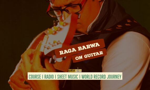 Raga Barwa राग बरवा Kafi Thaat NotesTabsSheet Musicon Guitar Guitarmonk