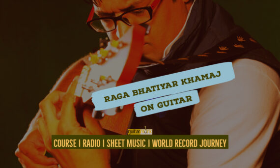 Raga Bhatiyar khamaj राग भटियार खमाज- Khamaj Thaat NotesTabsSheet Musicon Guitar Guitarmonk