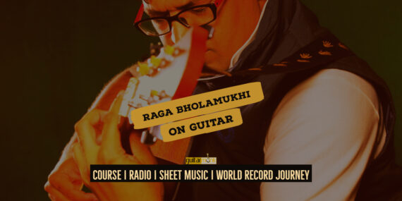 Raga Bholamukhi राग भोलामुखी Todi Thaat NotesTabsSheet Musicon Guitar Guitarmonk