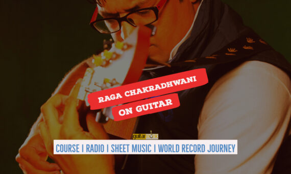Raga Chakradhwani राग चक्रध्वनि Thaat NotesTabsSheet Musicon Guitar Guitarmonk