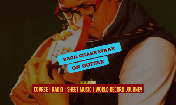 Raga Chakravaak राग चक्रवाक Thaat NotesTabsSheet Musicon Guitar Guitarmonk