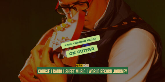 Raga Chandani Kedar राग चांदनी केदार Kalyan Thaat NotesTabsSheet Musicon Guitar Guitarmonk