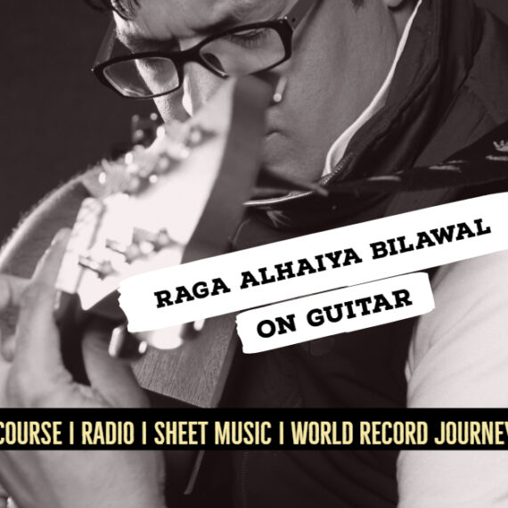 Raga alhaiya Bilawal, राग अल्हैया बिलावल Bilawal Thaat Notes, TabsSheet Musicon Guitar Guitarmonk