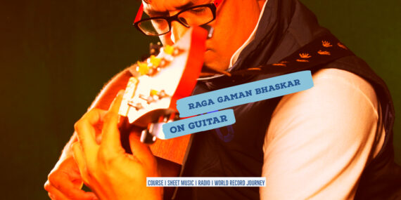 Raga Gaman Bhaskar राग गमन भास्कर Bilawal Thaat NotesTabsSheet Musicon Guitar Guitarmonk