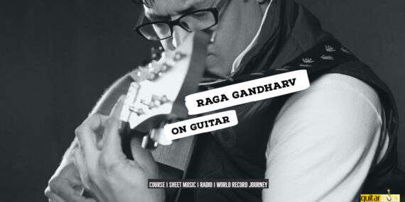 Raga Gandharv राग गंधर्व Bhairavi Thaat NotesTabsSheet Musicon Guitar Guitarmonk