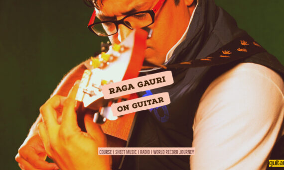 Raga Gauri राग गौरी Bhairav Thaat NotesTabsSheet Musicon Guitar Guitarmonk