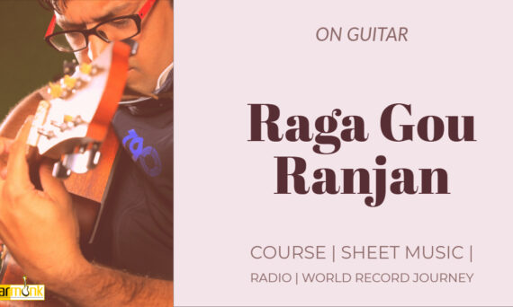 Raga Gou Ranjan राग गो रंजन Asavari Thaat NotesTabsSheet Musicon Guitar Guitarmonk