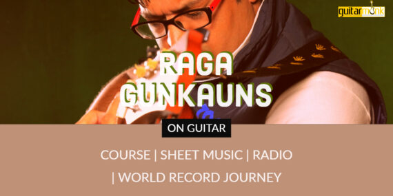 Raga Gunkauns राग गुणकौंस Kafi Thaat NotesTabsSheet Musicon Guitar Guitarmonk