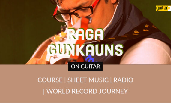 Raga Gunkauns राग गुणकौंस Kafi Thaat NotesTabsSheet Musicon Guitar Guitarmonk
