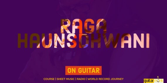 Raga Haunsdhwani राग हौंसध्वनी Bilawal Thaat NotesTabsSheet Musicon Guitar Guitarmonk