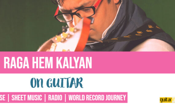 Raga Hem Kalyan राग हेम कल्याण Bilawal Thaat NotesTabsSheet Musicon Guitar Guitarmonk