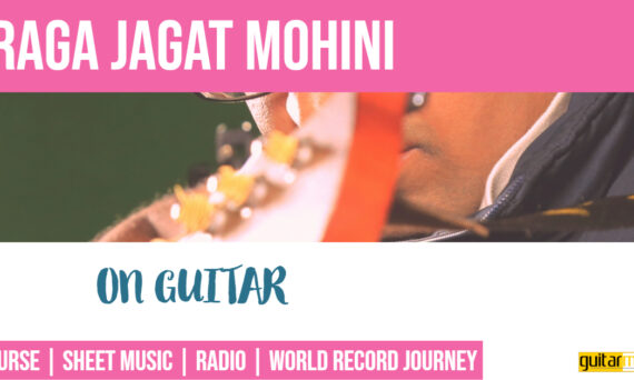Raga Jagat Mohini राग जगत मोहिनी Suryakant Thaat NotesTabsSheet Musicon Guitar Guitarmonk