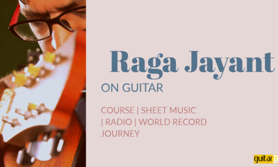 Raga Jayant राग जयंत Kafi Thaat NotesTabsSheet Musicon Guitar Guitarmonk