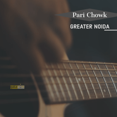 Guitar classes in Pari Chowk Greater Noida Learn Best Music Teachers Institutes