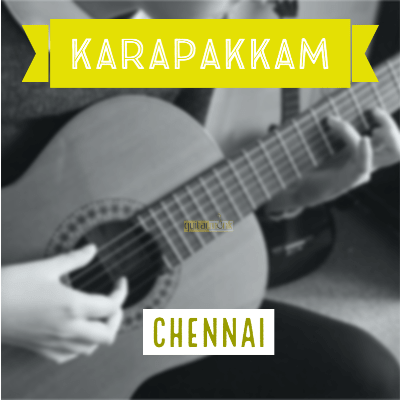 Guitar classes in Karapakkam Chennai Learn Best Music Teachers Institutes