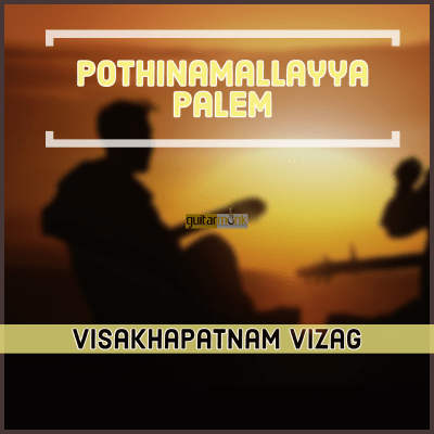 Guitar classes in Pothinamallayya Palem Visakhapatnam Vizag Learn Best Music Teachers Institutes